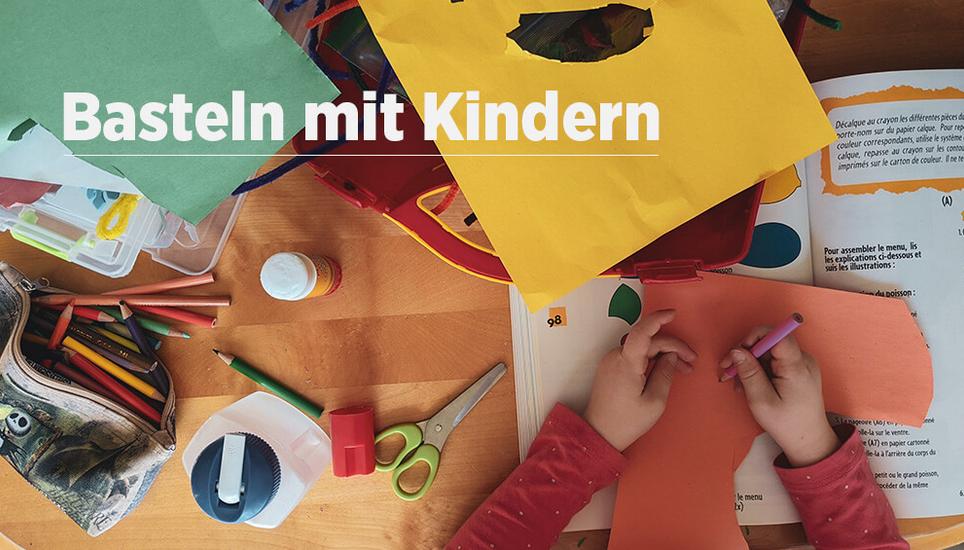 Basteln mit Kindern